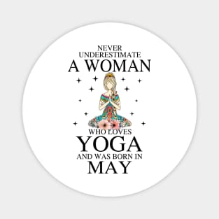 A Woman Who Loves Yoga And Was Born In May Magnet